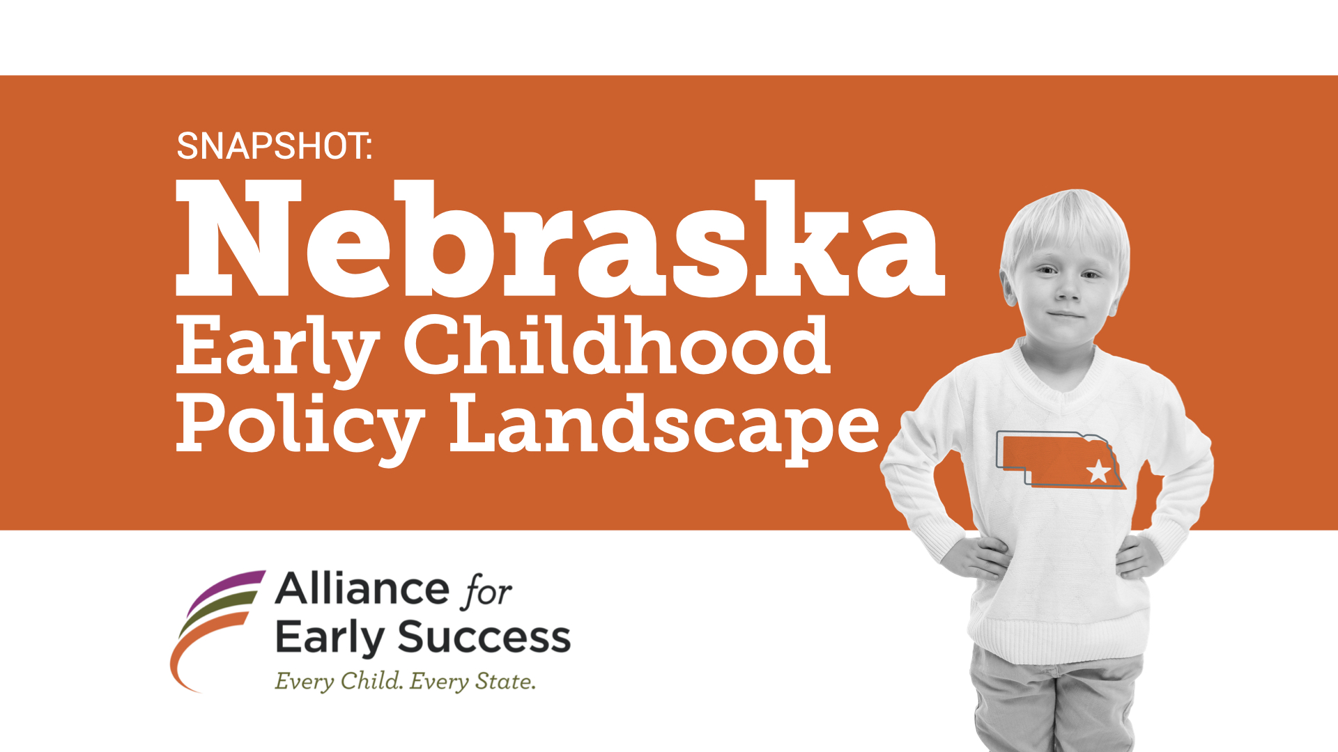 Nebraska Early Childhood Policy Landscape - Alliance For Early Success