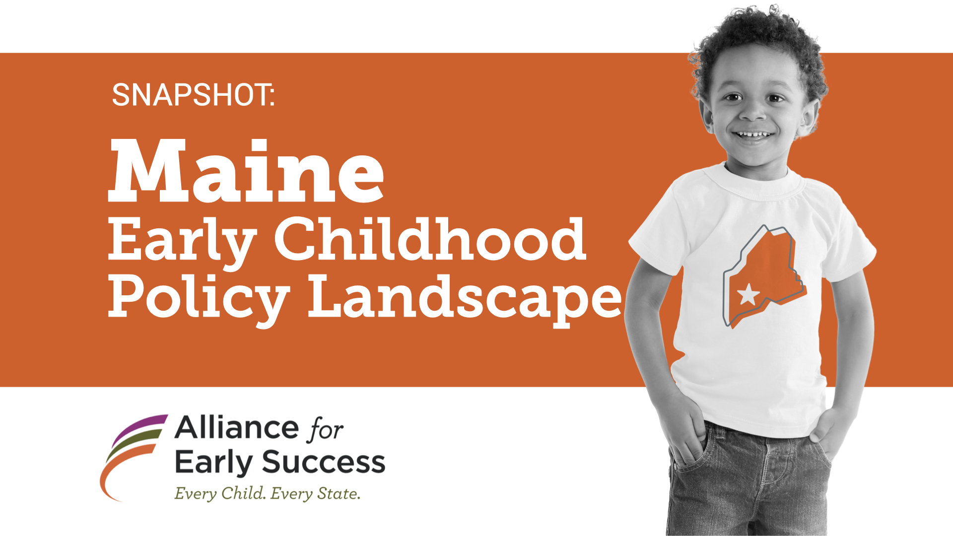 Maine Early Childhood Policy Landscape Alliance for Early Success